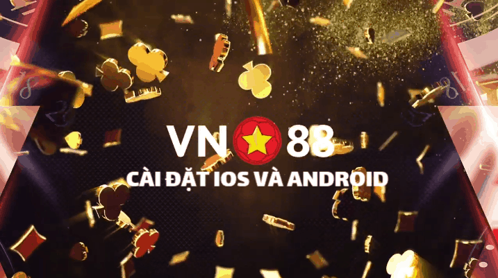 Tải cài ứng dụng mobile VN88 IOS - ANDROID
